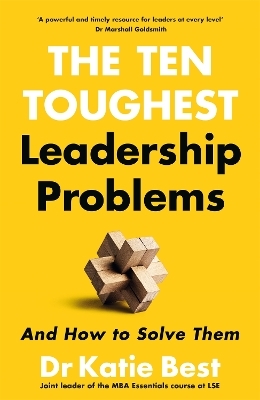 The Ten Toughest Leadership Problems - Katie Best