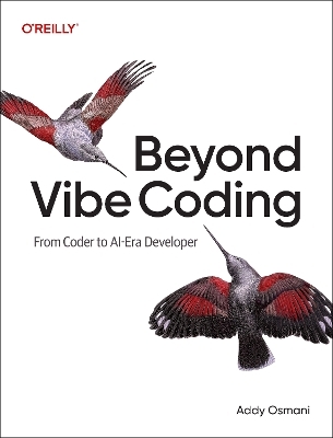 Beyond Vibe Coding - Addy Osmani