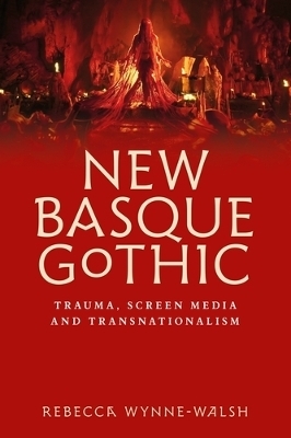 New Basque Gothic - Rebecca Wynne-Walsh