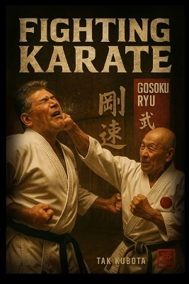 Fighting Karate - Takayuki Kubota