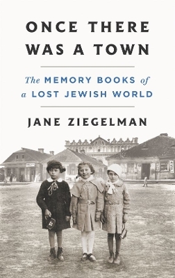 Once There Was a Town - Jane Ziegelman