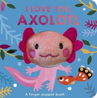 I Love You, Axolotl