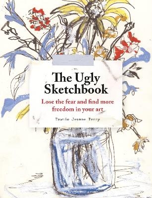 The Ugly Sketchbook - Tawnie Jeanne Terry