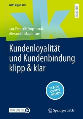 Kundenloyalit&auml;t und Kundenbindung klipp & klar - Jan-Frederik Engelhardt, Alexander Magerhans