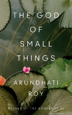 The God of Small Things - Arundhati Roy