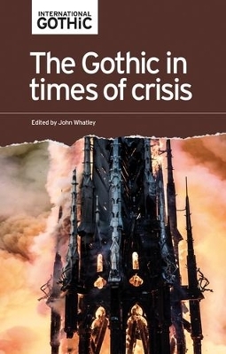 The Gothic in Times of Crisis - 