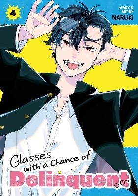 Glasses with a Chance of Delinquent Vol. 4 -  Naruki