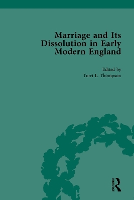 Marriage and Its Dissolution in Early Modern England - Torri L Thompson