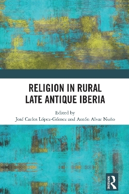 Religion in Rural Late Antique Iberia - 