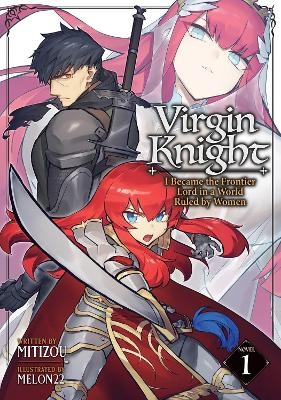 Virgin Knight: I Became the Frontier Lord in a World Ruled by Women (Light Novel) Vol. 1 -  Mitizou