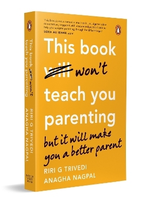 This Book Won't Teach You Parenting - Riri G. Trivedi, Anagha Nagpal