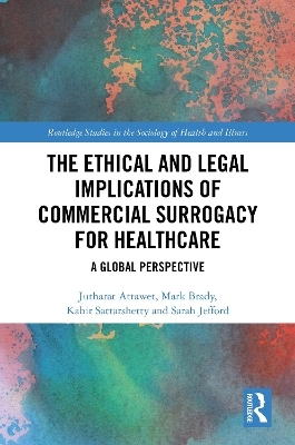 The Ethical and Legal Implications of Commercial Surrogacy for Healthcare