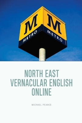North East Vernacular English Online - Michael Pearce