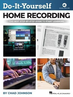 Do-It-Yourself Home Recording - Chad Johnson