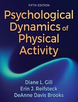 Psychological Dynamics of Physical Activity - Gill, Diane L.; Reifsteck, Erin J.; Davis Brooks, DeAnne