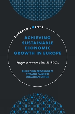 Achieving Sustainable Economic Growth in Europe - Philip von Brockdorff, Stefano Palmieri, Jonathan Spiteri