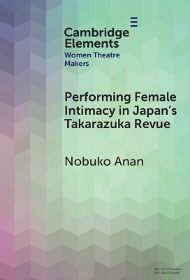 Performing Female Intimacy in Japan's Takarazuka Revue - Nobuko Anan