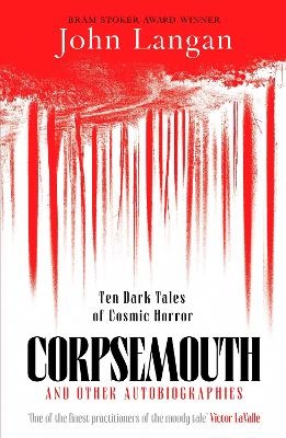 Corpsemouth and Other Autobiographies