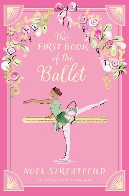 The First Book of the Ballet - Noel Streatfeild