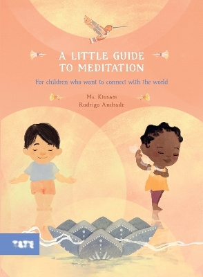 A Little Guide to Meditation -  Ms. Kiusam