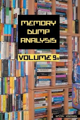Memory Dump Analysis Anthology