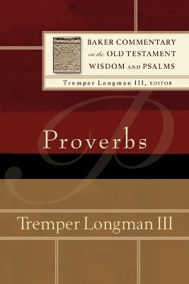 Proverbs - Tremper III Longman, Tremper Longman