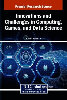 Innovations and Challenges in Computing, Games, and Data Science