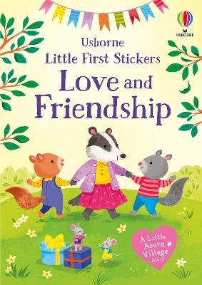 Little First Stickers Love and Friendship - Holly Bathie