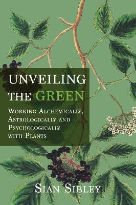 Unveiling the Green - Sian Sibley