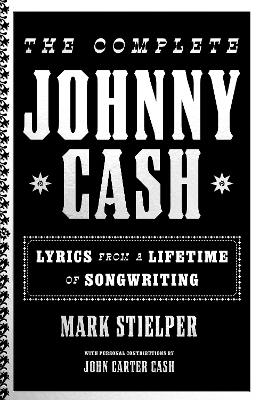 The Complete Johnny Cash - Johnny Carter Cash, Mark Stielper