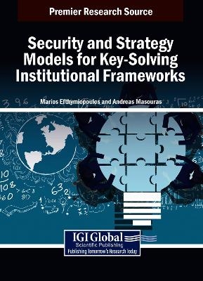 Security and Strategy Models for Key-Solving Institutional Frameworks - 