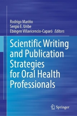 Scientific Writing and Publication Strategies for Oral Health Professionals - 