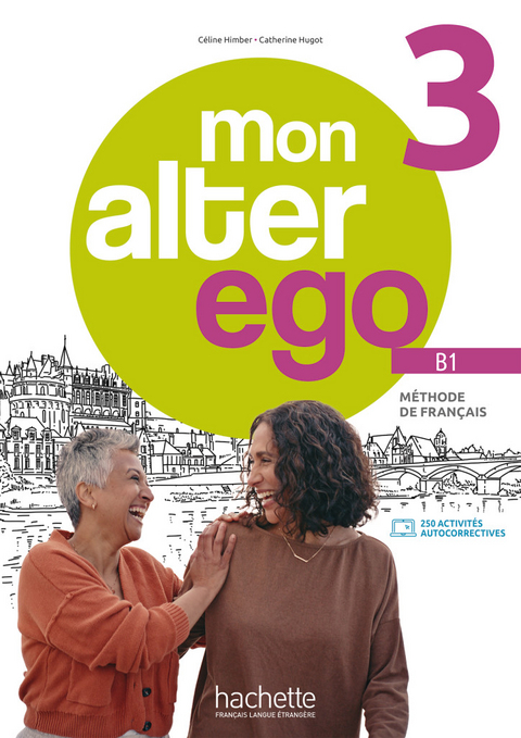 Mon Alter Ego 3 - C&eacute;line Himber, Catherine Hugot, Martine Darchelet