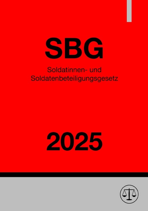 Soldatinnen- und Soldatenbeteiligungsgesetz - SBG 2025 - Ronny Studier