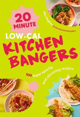 20-Minute Low-Cal Kitchen Bangers - Alex Hughes