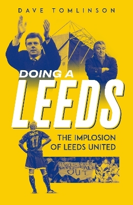 Doing a Leeds - Dave Tomlinson