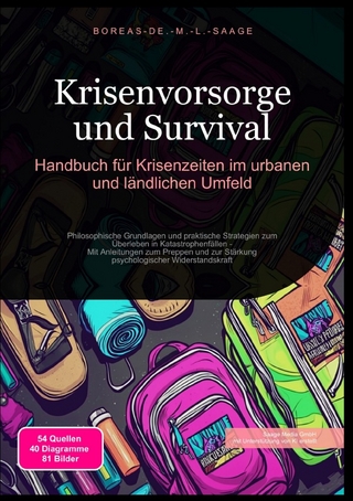 Philosophie (DE) / Krisenvorsorge und Survival: Handbuch für Krisenzeiten im urbanen und ländlichen Umfeld