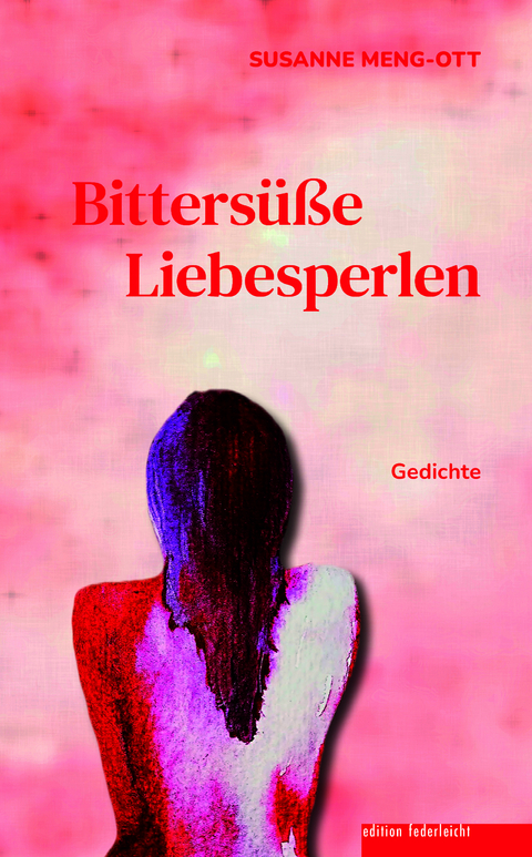 Bitters&uuml;&szlig;e Liebesperlen - Susanne Meng-Ott