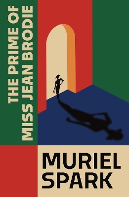 The Prime of Miss Jean Brodie - Muriel Spark
