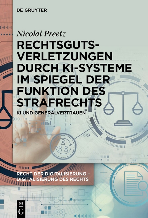 Rechtsgutsverletzungen durch KI-Systeme im Spiegel der Funktion des Strafrechts - Nicolai Preetz