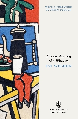Down Among the Women - Fay Weldon