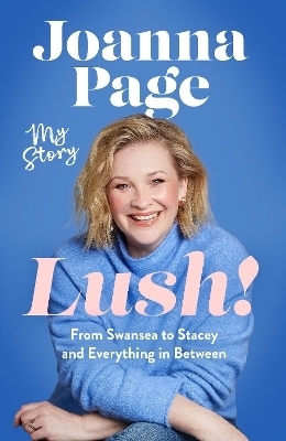 Lush! - Joanna Page