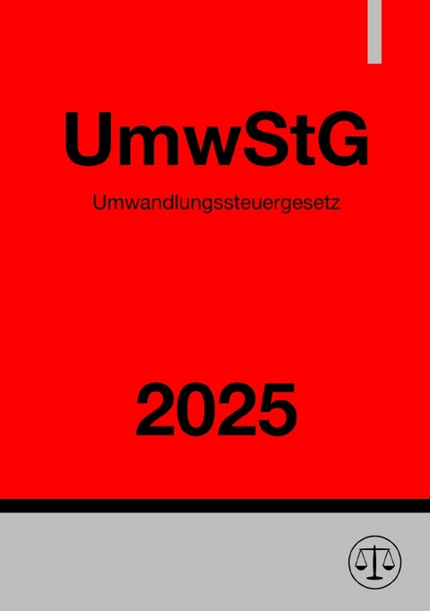 Umwandlungssteuergesetz - UmwStG 2025 - Ronny Studier