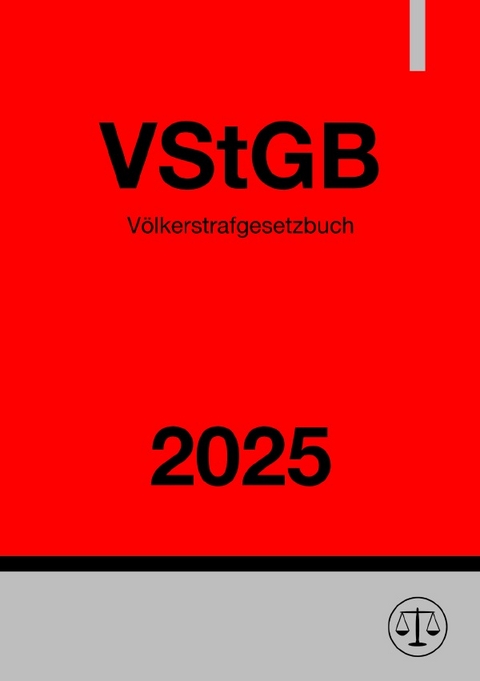 V&ouml;lkerstrafgesetzbuch - VStGB 2025 - Ronny Studier