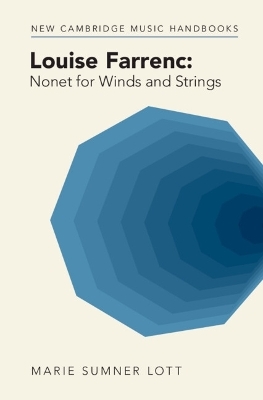 Louise Farrenc: Nonet for Winds and Strings - Marie Sumner Lott