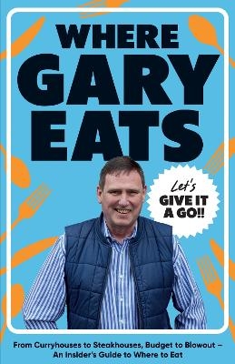 Where Gary Eats -  Gary Eats