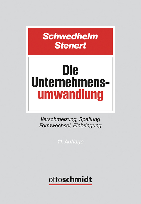 Die Unternehmensumwandlung - Rolf Schwedhelm, Jens Stenert