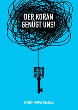 Der Koran gen&uuml;gt uns! - Kashif Ahmad Shazada