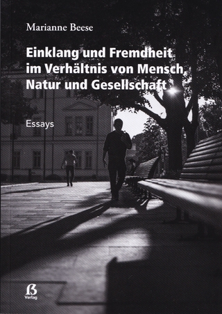 Einklang und Fremdheit im Verhältnis von Mensch, Natur und Gesellschaft