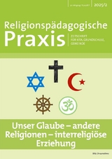 Unser Glaube - Andere Religionen - Interreligi&ouml;se Erziehung - Aurelia Werner, Maria Blenninger